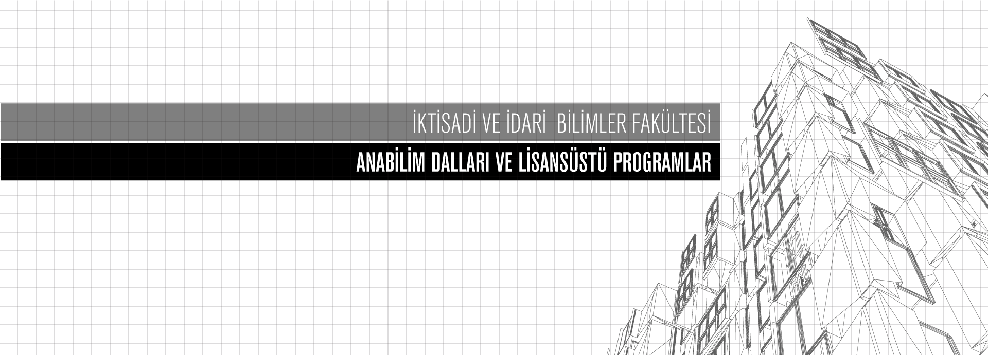 İktisadi ve İdari Bilimler Fakültesi Lisansüstü Programları