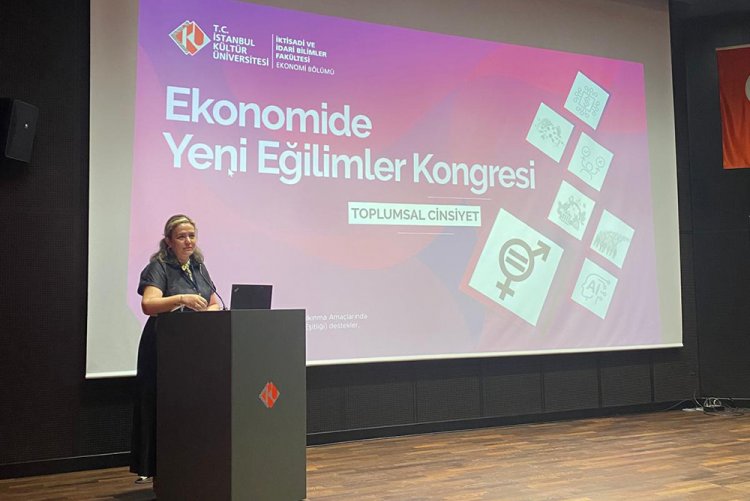 “Ekonomide Yeni Eğilimler: Toplumsal Cinsiyet” Kongresi 